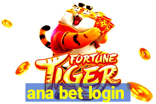 ana bet login